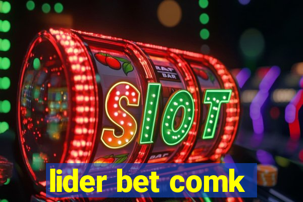 lider bet comk